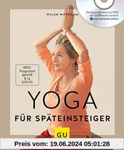 Yoga für Späteinsteiger (mit DVD) (GU Multimedia Körper, Geist & Seele)